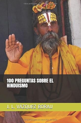 100 PREGUNTAS SOBRE EL HINDUISMO (Religiones)