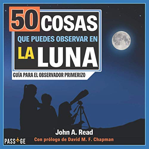 50 cosas que puedes observar en la Luna: Guía para el observador