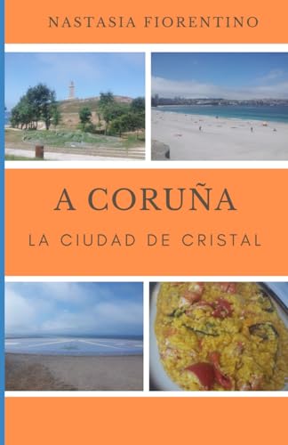 A Coruña. La ciudad de cristal