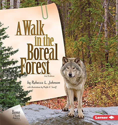 A Walk in the Boreal Forest (Biomes of North America)