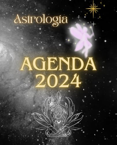 Agenda astrológica 2024: Agenda astral, fases lunares, signos del zodíaco, 12 meses (Agendas Atrológicas)