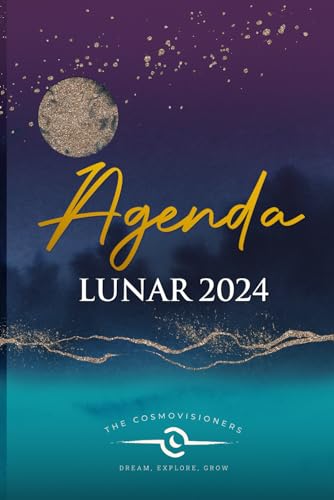 Agenda Lunar 2024: Planificador mensual personalizable, ciclos lunares, rituales de luna llena y negra, elixir lunares, la luna y el zodiaco, citas famosas. (Spanish Edition) (Agendas Lunares)