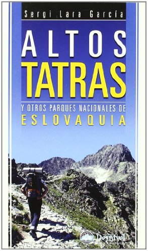 Altos Tatras y otros parques nacionales de Eslovaquia (Guías montañeras)