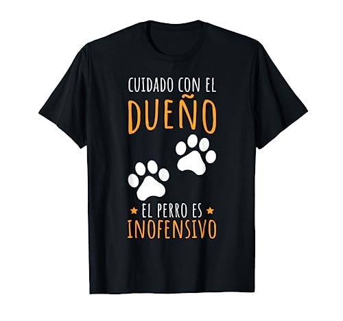 Amante Perros Cuidado Con El Dueño El Perro Es Inofensivo Camiseta