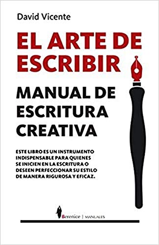 Arte de escribir, El. Manual de escritura creativa (Manuales)