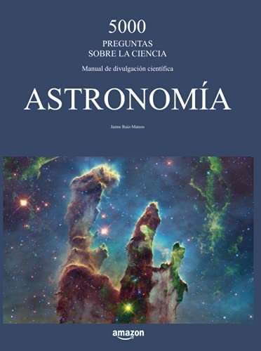 Astronomía (5000 preguntas sobre la ciencia. Manual de divulgación científica)