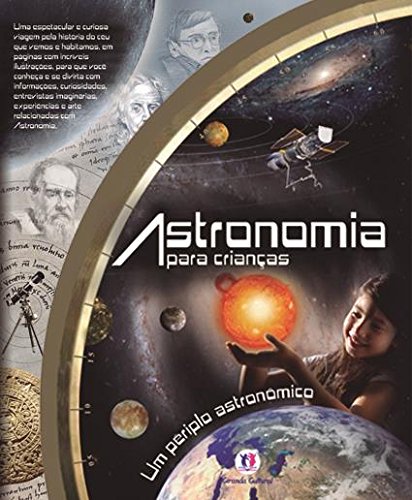 Astronomia Para Criancas Um Periplo Astronimico (Em Portuguese do Brasil)