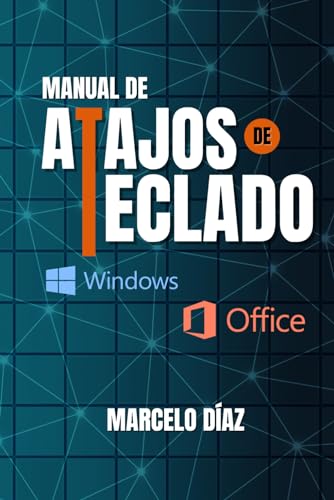 ATAJOS DE TECLADO: WONDOWS - OFFICE: Más de 6800 atajos de teclado para una alta productividad