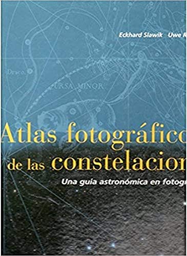 ATLAS FOTOG. DE LAS CONSTELACIONES (GEOGRAFÍA Y GEOLOGÍA-ASTRONOMIA)