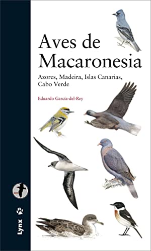 Aves de Macaronesia: Azores, Madeira, Islas Canarias, Cabo Verde (Descubrir la Naturaleza)