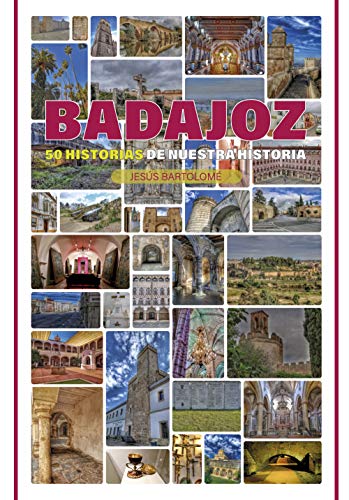 Badajoz: 50 historias de nuestra historia