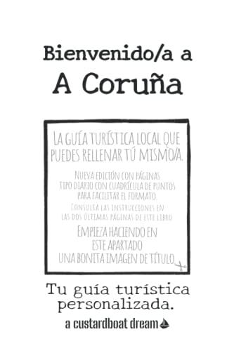 Bienvenido/a a A Coruña: Tu guía turística personalizada.