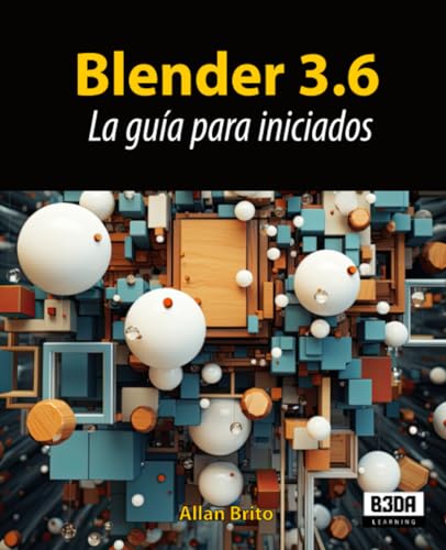 Blender 3.6: La guía para iniciados