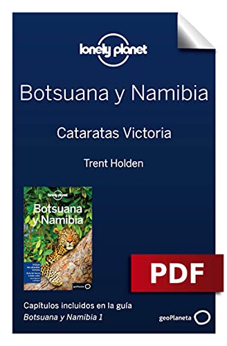 Botsuana y Namibia 1. Cataratas Victoria (Lonely Planet-Guías de país)
