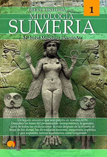 Breve historia de la mitología sumeria: Mitos 1: Mitología 1