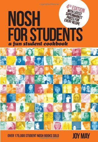By Joy May - Nosh for Students - A Fun Student Cookbook - Photo with Every Recipe (4th Revised edition)