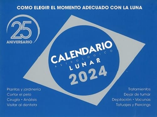 Calendario astrologico lunar 2024 (25 aniversario) (SIN COLECCION)