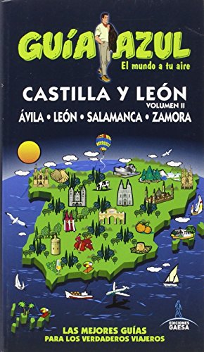 Castilla León II: Ávila, Salamanca, León y Zamora (GUIA AZUL)