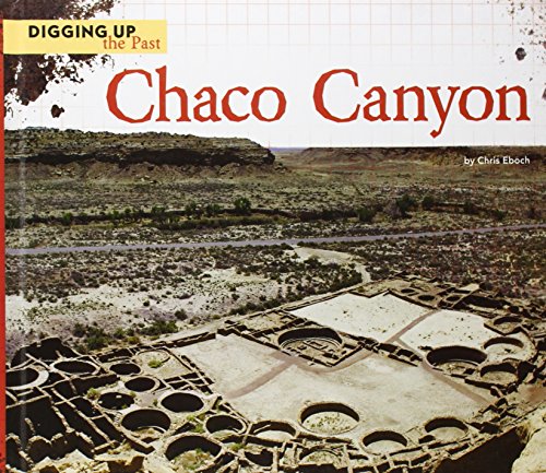 Chaco Canyon (Digging Up the Past)