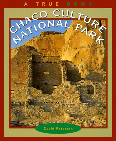 Chaco Culture National Park (True Books: National Parks)
