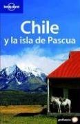 Chile y la isla de pascua (lonely planet) (Guias Viaje -Lonely Planet)