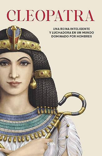 Cleopatra: Una reina inteligente y luchadora en un mundo dominado por hombres (Otros No Ficción)