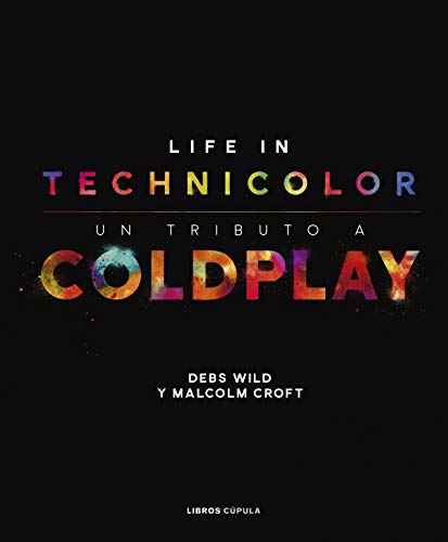 Coldplay. Life in Technicolor: Un tributo a Coldplay (Música)