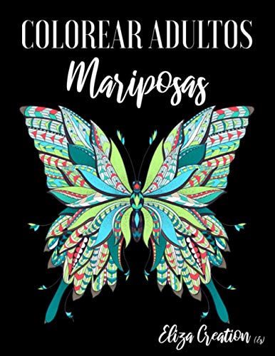 Colorear Adultos Mariposas: Mandalas de Colorear para Adultos ( Animales, Naturaleza, Paisajes, Flores, etc …)