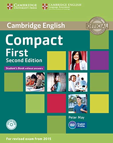 Compact First Student's Book without Answers with CD-ROM Second Edition: Poziom B2