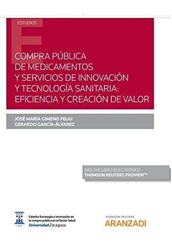 Compra pública de medicamentos y servicios de innovación y tecnología sanitaria: eficiencia y creación de valor (Monografía)