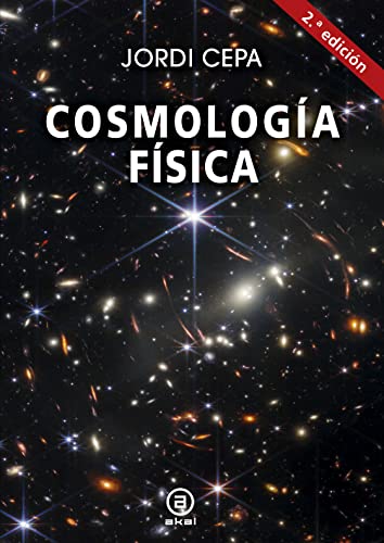 Cosmología física. 2.ª Edición: Segunda Edición: 40 (Astronomía)