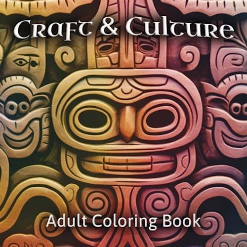 Craft & Culture: A coloring book inspired by the crafts of global cultures and their traditions