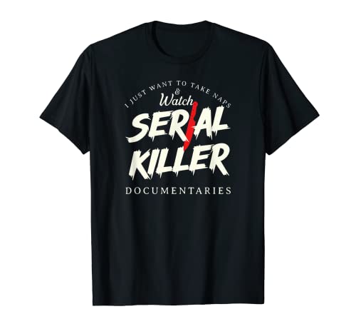 Crimen Verdadero Asesino en Serie Documentales Amante Camiseta