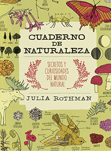 Cuaderno de naturaleza: Secretos y curiosidades del mundo natural (VARIOS)