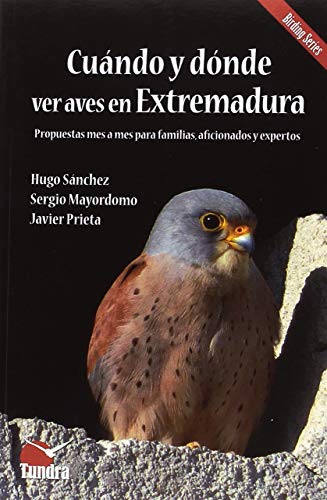 Cuándo y dónde ver aves en Extremadura (BIRDING SERIES)