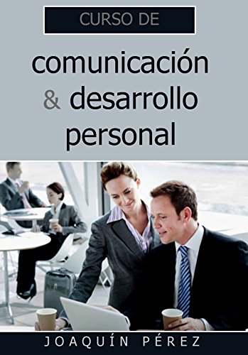 CURSO DE COMUNICACIÓN Y DESARROLLO PERSONAL