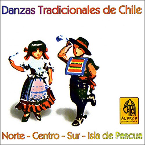 Danzas Tradicionales de Chile. Norte-Centro-Sur-Isla de Pascua