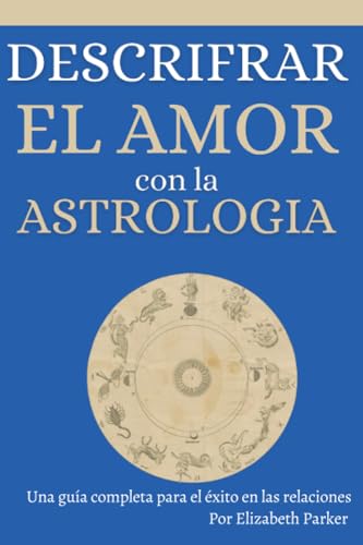 Descifrar el amor con la astrología: Una guía completa para el éxito en las relaciones