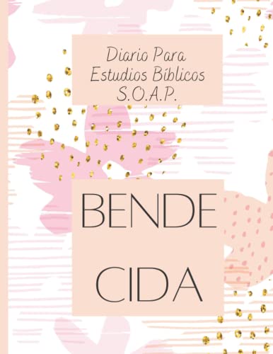 Diario Para Estudios Biblicos SOAP Bendecida: Libreta Para Estudios de la Biblia | Cuaderno de 120 Pag 8.5"X11" | Regalo Cristiano Para Mujeres (Spanish Edition)