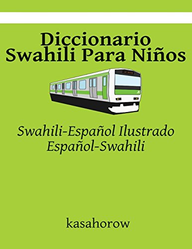 Diccionario Swahili Para Niños: Swahili-Español Ilustrado, Español-Swahili (Swahili kasahorow)