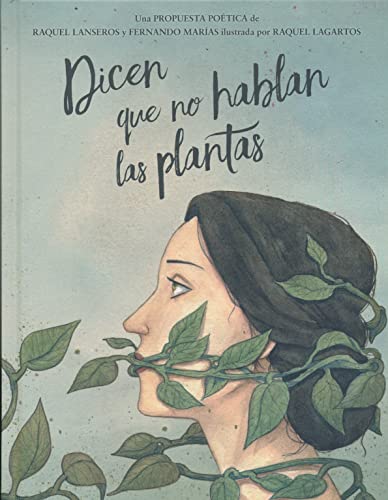 Dicen que no hablan las plantas: Antología de poesía española y latinoamericana (LITERATURA INFANTIL - Libros-Regalo)