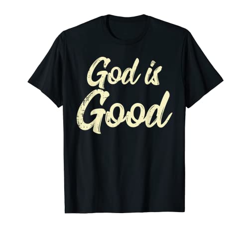 Dios es bueno Jesucristo Cristiano Católico Biblia religiosa Camiseta