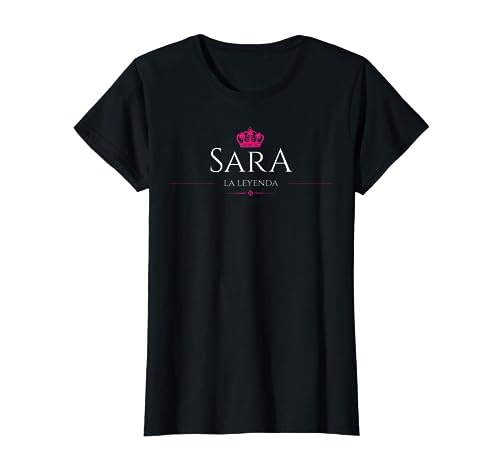 Diseño Con El Nombre de Sara, La Leyenda Camiseta