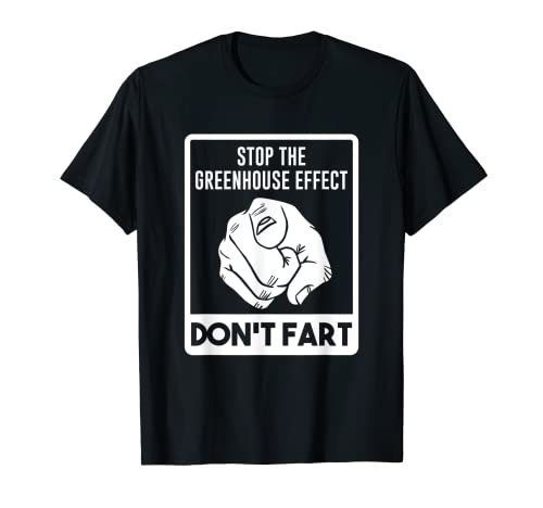 Divertido parar el efecto invernadero no pedos cambio climático Camiseta