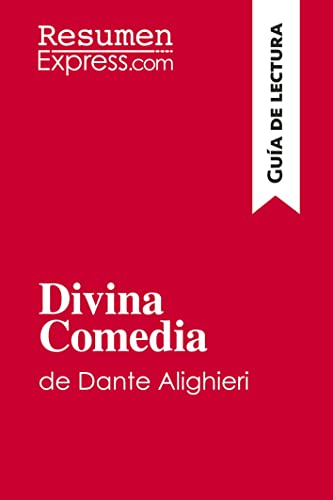 Divina Comedia de Dante Alighieri (Guía de lectura): Resumen y análsis completo