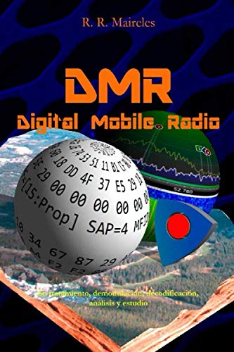 DMR - Digital Mobile Radio: Su tratamiento, demodulación, decodificación, análisis y estudio