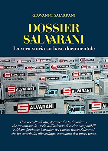 Dossier Salvarani. La vera storia su base documentale (Italian Edition)
