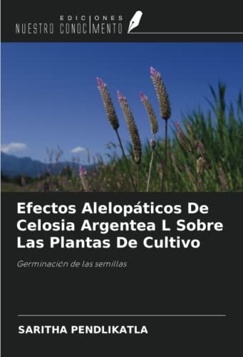 Efectos Alelopáticos De Celosia Argentea L Sobre Las Plantas De Cultivo: Germinación de las semillas