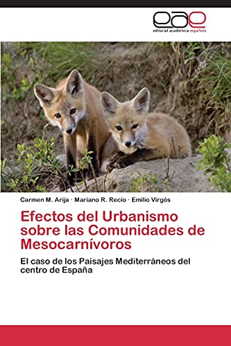 Efectos del Urbanismo sobre las Comunidades de Mesocarnívoros: El caso de los Paisajes Mediterráneos del centro de España