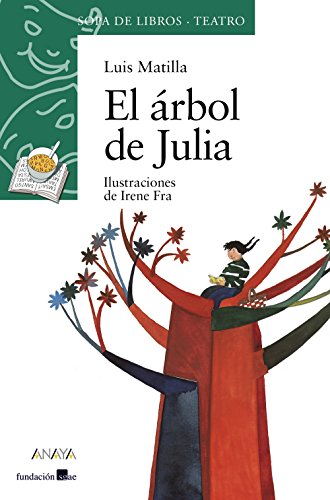 El árbol de Julia (LITERATURA INFANTIL - Sopa de Libros (Teatro))